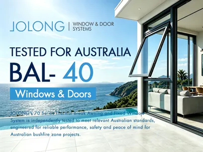 JOLONG 70 Series Thermal Break Awning & Fixed Window System Independently Tested to Achieve BAL-40 Rating